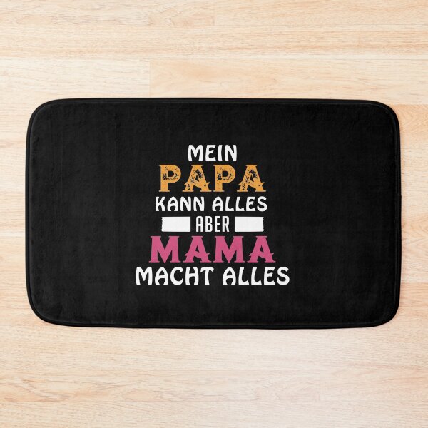 Item preview, mein papa kann alles aber mama macht alles mom designed and sold by RalphTrottier.