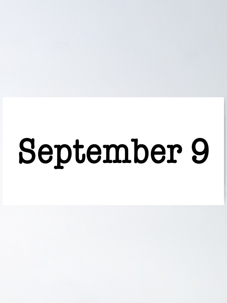 Thumbnail 1 of 3, Poster, September 9 designed and sold by ellebackup.