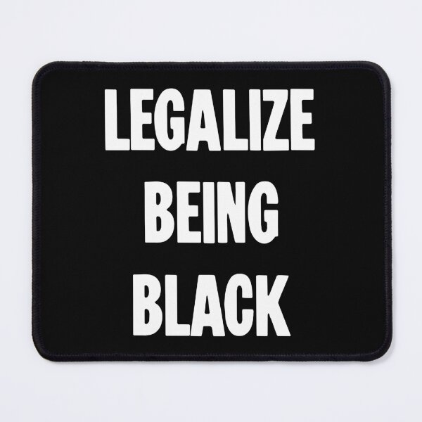 Item preview, Legalize Being Black designed and sold by Good-Looking Corpse.