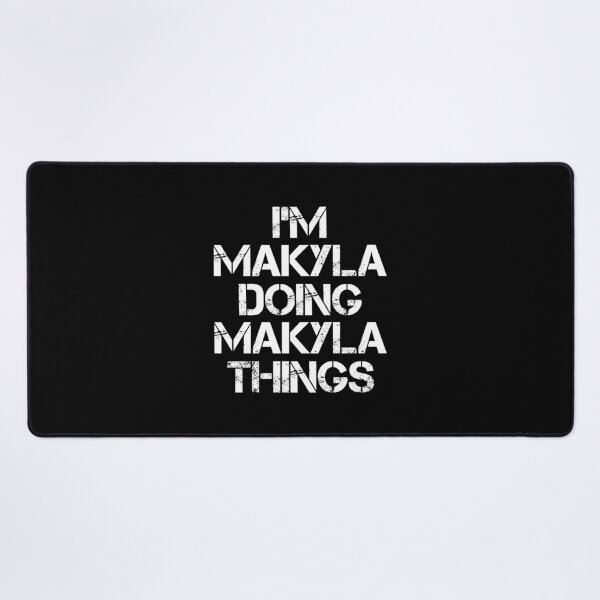 Item preview, Makyla Name T Shirt - I'm Makyla Doing Makyla Things Name Gift Item Tee designed and sold by isachsenan.