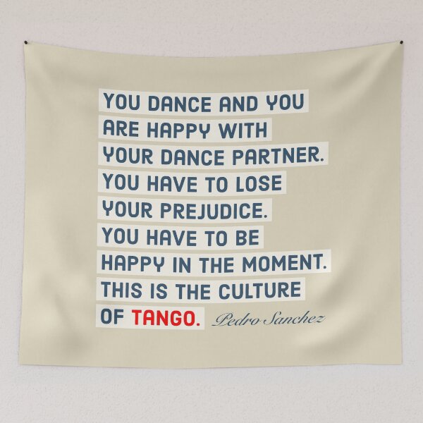 Item preview, You Must Lose Prejudice in the Culture of Tango Quote designed and sold by infinitetango.
