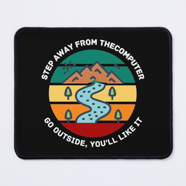 Item preview, Step away from the computer go outside youll like it designed and sold by Peter Stawicki.