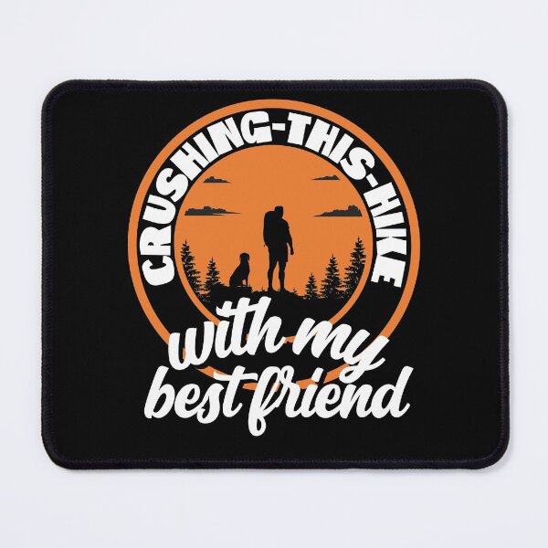 Item preview, Crushing this hike with my best friend designed and sold by FurioInc.