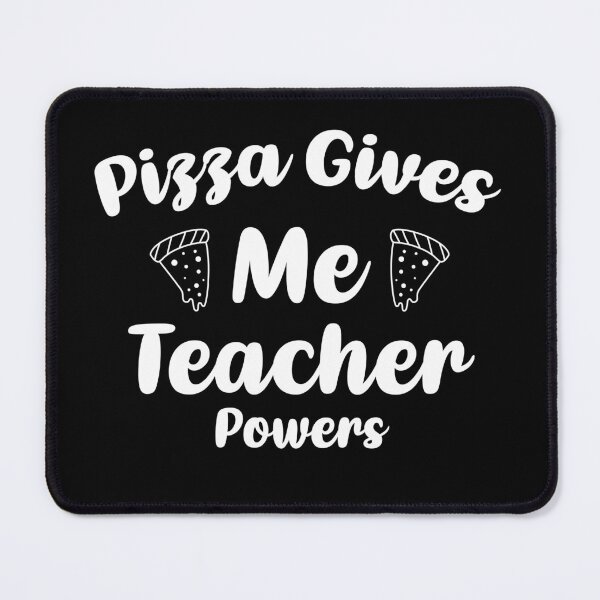 Item preview, Pizza Gives Me Teacher Powers - Pizza Gift Teacher Grade School Teacher Gifts Appreciation designed and sold by Usoubmaster.