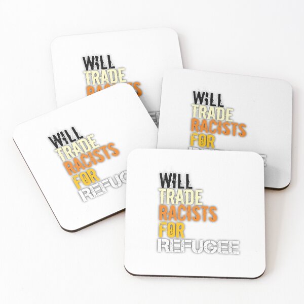 Item preview, Will Trade Racists For Refugee designed and sold by StoreRahhal.