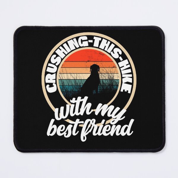 Item preview, Crushing this hike with my best friend designed and sold by FurioInc.