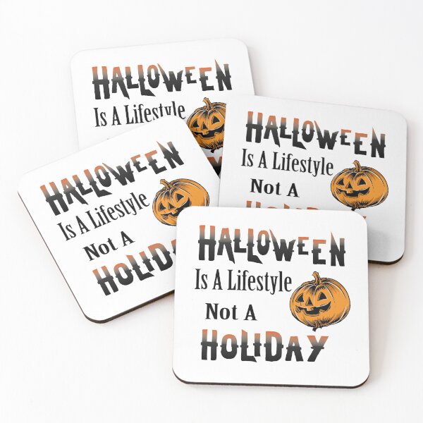 Item preview, Halloween Is Not A Holiday Its A Lifestyle designed and sold by Azhastor.
