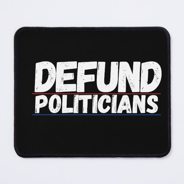 Item preview, Defund Politicians designed and sold by Imaginative Expressions⭐️ ⭐️ ⭐️ ⭐️ ⭐️.