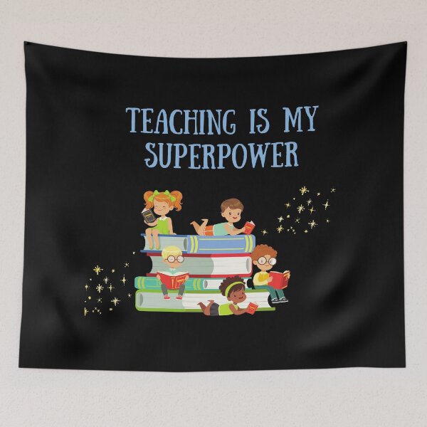 Item preview, Teaching Is My Superpower designed and sold by TopStyles.