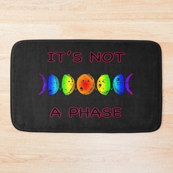 Item preview, It's Not A Phase designed and sold by ReddMorningstar.