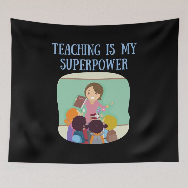 Item preview, Teaching Is My Superpower designed and sold by TopStyles.