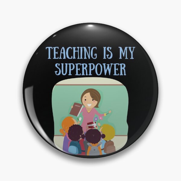 Item preview, Teaching Is My Superpower designed and sold by TopStyles.