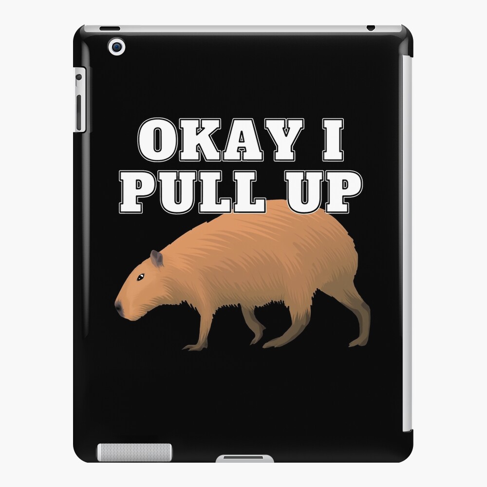 \u0026quot;Okay I pull up Capybara\u0026quot; iPad Case \u0026 Skin for Sale by Slav-Art | Redbubble
