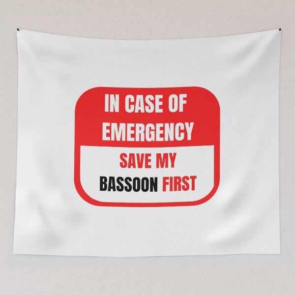 Item preview, In Case of Emergency, Save my Bassoon First designed and sold by choceclairs.