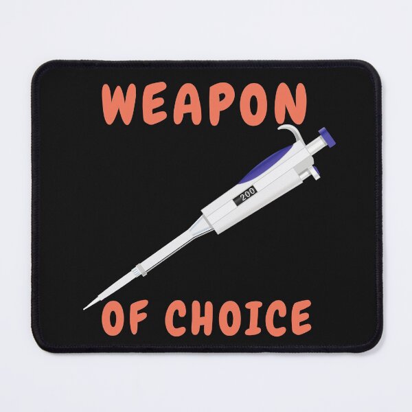 Item preview, MEDICAL LABORATORY SCIENTIST WEAPON OF CHOICE...FUNNY PIPETTE designed and sold by Hippiesole.