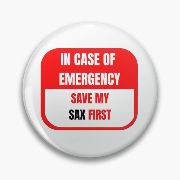 Item preview, In Case of Emergency, Save my Sax First designed and sold by choceclairs.
