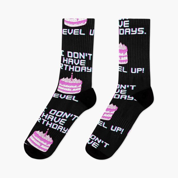 Item preview, I don't have birthdays. I level up! designed and sold by Meek-Anime.