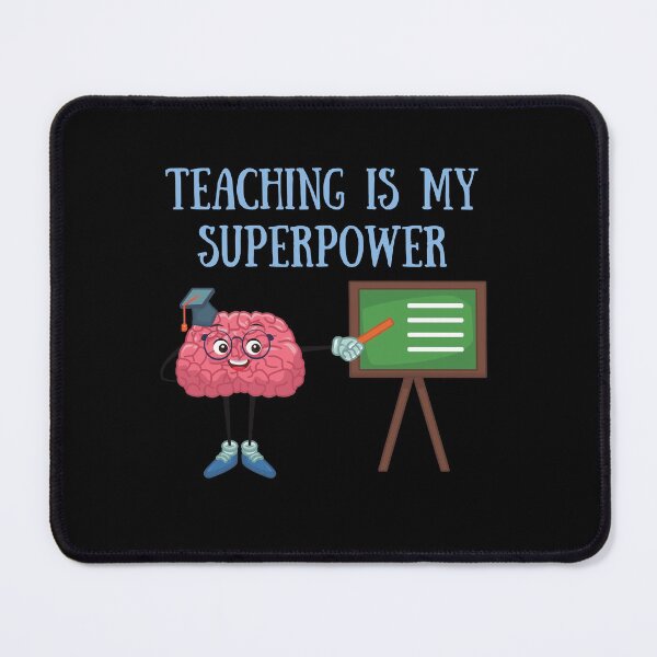 Item preview, Teaching Is My Superpower designed and sold by TopStyles.