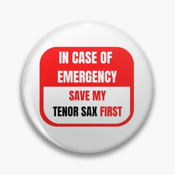 Item preview, In Case of Emergency, Save my Tenor Sax First designed and sold by choceclairs.