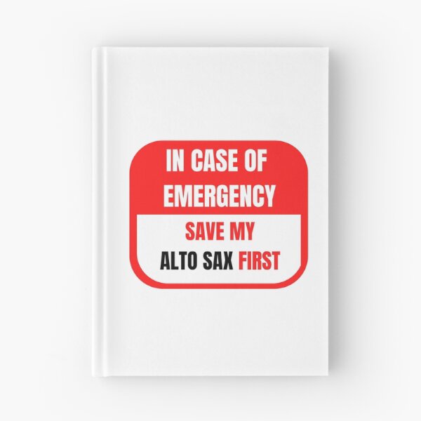 Item preview, In Case of Emergency, Save my Alto  Sax First designed and sold by choceclairs.