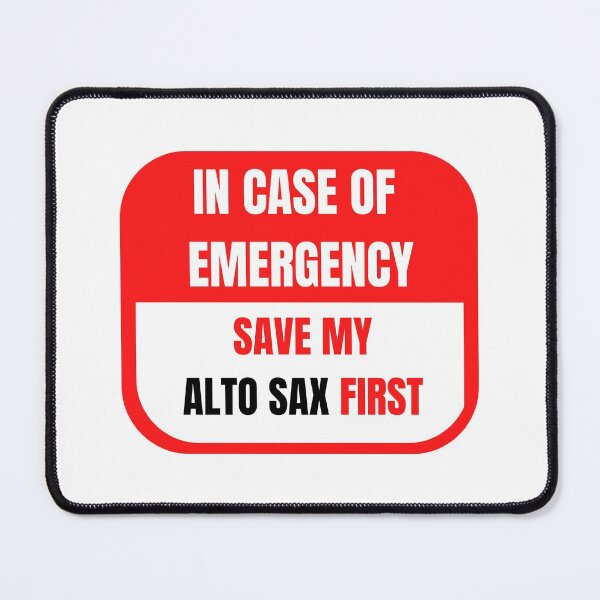 Item preview, In Case of Emergency, Save my Alto  Sax First designed and sold by choceclairs.