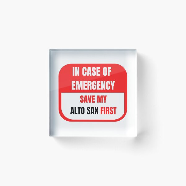 Item preview, In Case of Emergency, Save my Alto  Sax First designed and sold by choceclairs.