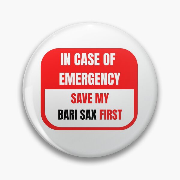 Item preview, In Case of Emergency, Save my Bari Sax First designed and sold by choceclairs.