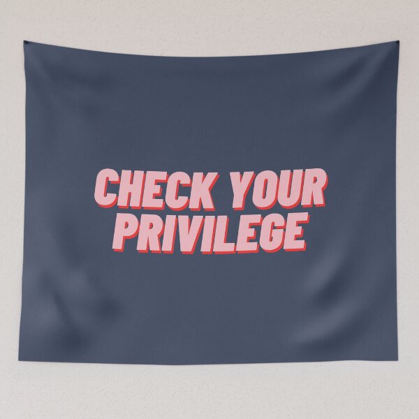 Item preview, Check Your Privilege designed and sold by polishalpaca.