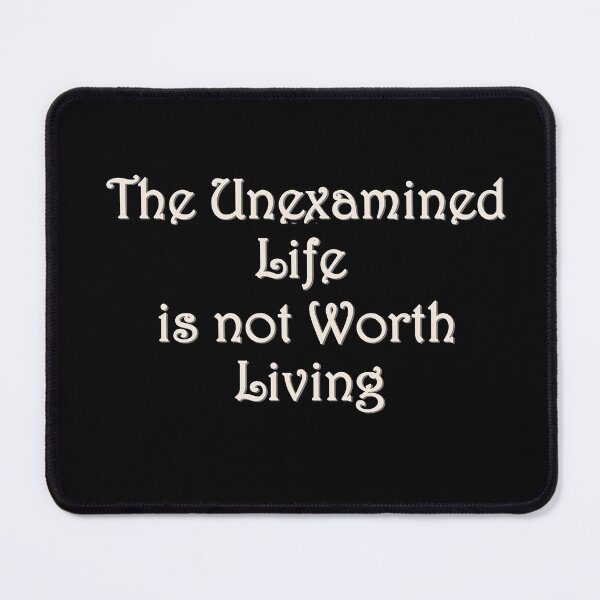 Item preview, The unexamined life is not worth living, Motivation  designed and sold by Tamarage.