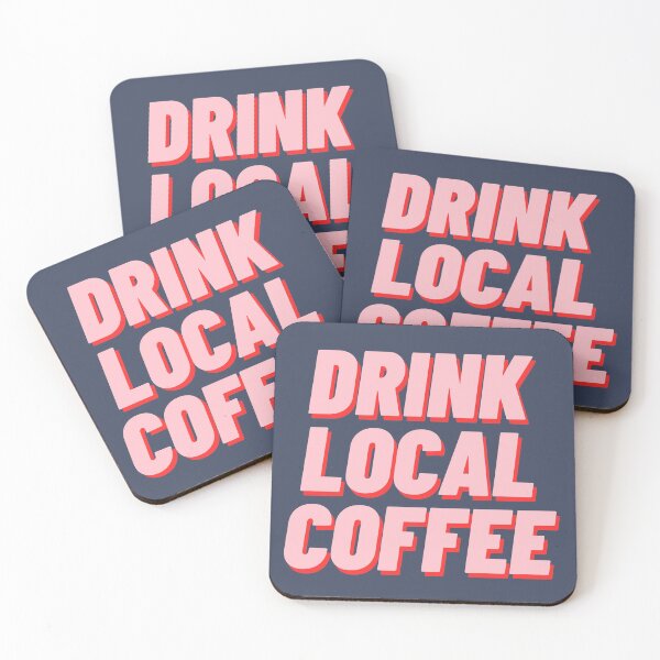 Item preview, Drink Local Coffee designed and sold by polishalpaca.