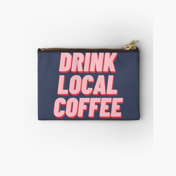 Item preview, Drink Local Coffee designed and sold by polishalpaca.