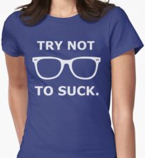 Try Not To Suck Women's Fitted T-Shirt