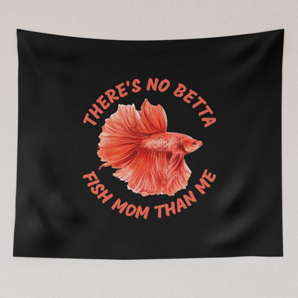 Item preview, Theres No Betta Fish Mom Than Me designed and sold by Your Favorite Shop.