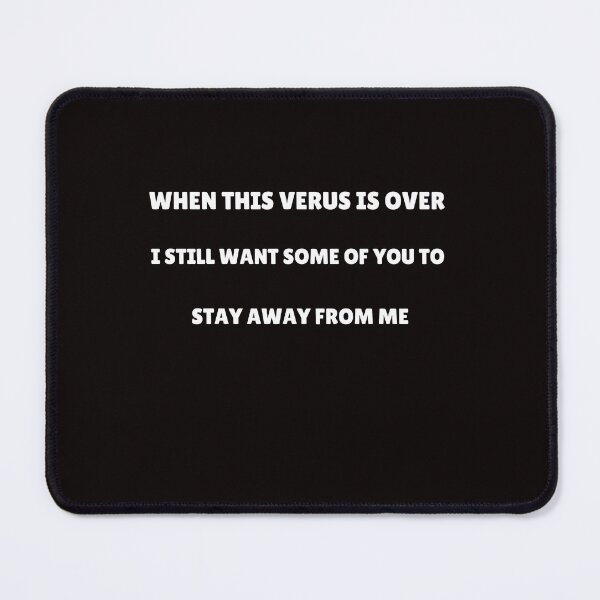 Item preview, when this virus is over i still want some of you to stay awaye from me tshirt, When This Virus is Over 2021 tshirt,  designed and sold by Unique styl  DeSigNe.