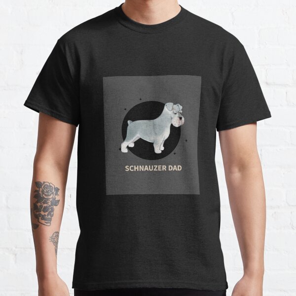 Schnauzer Dad Apparel Classic T-Shirt