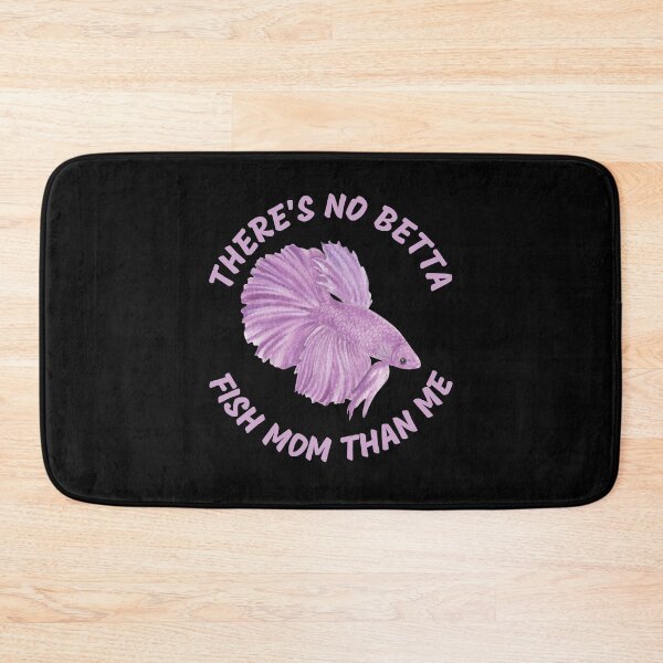Item preview, Theres No Betta Fish Mom Than Me designed and sold by Your Favorite Shop.