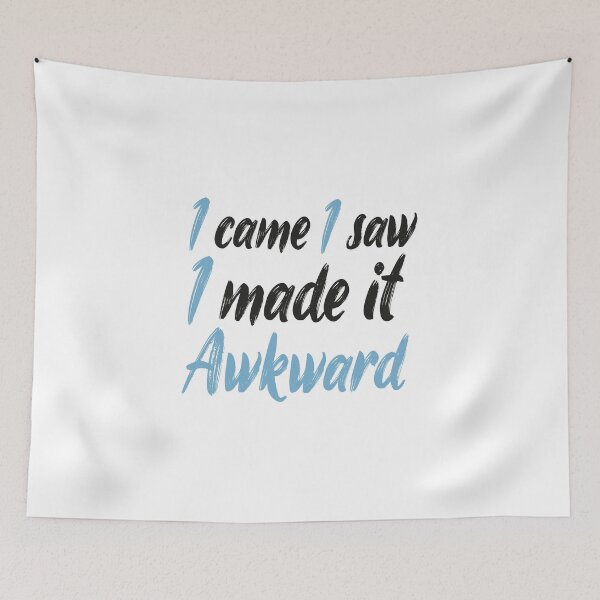 Item preview, I came I saw I made it Awkward designed and sold by Jadyco.