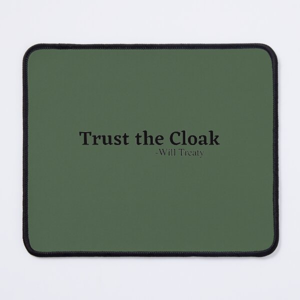 Item preview, Trust the Cloak designed and sold by Reecethebeast.