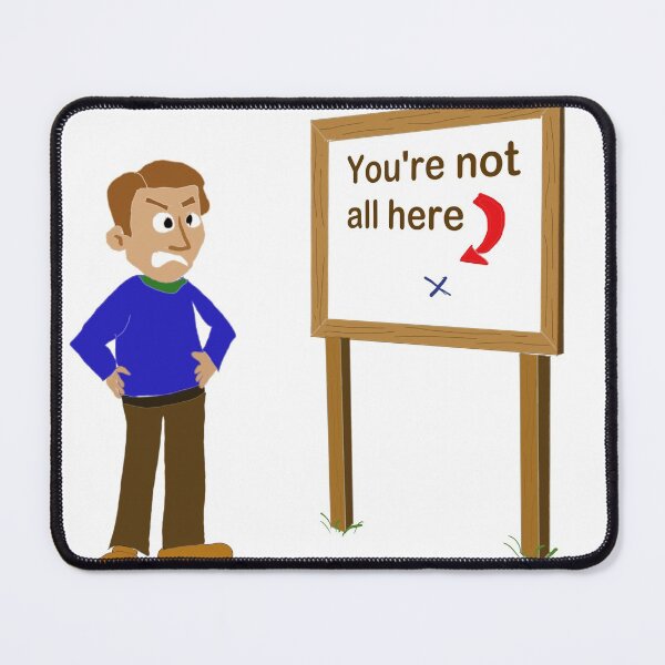 Item preview, You're not all here designed and sold by RickPostCo.