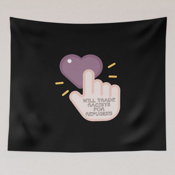 Item preview, Will Trade Racists For Refugee designed and sold by ihebwkqh17.
