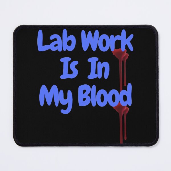 Item preview, EL TRABAJO DE LABORATORIO ESTÁ EN MI SANGRE !! COOL Hematología Med Tech Lab Tech designed and sold by Hippiesole.