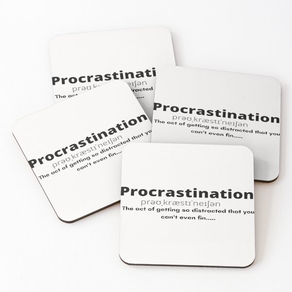 Item preview, Novelty procrastination design  designed and sold by Mimifsud.