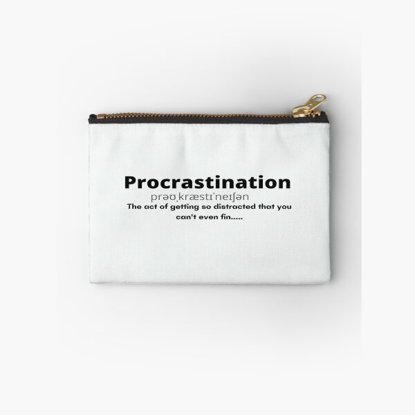 Item preview, Novelty procrastination design designed and sold by Mimifsud.