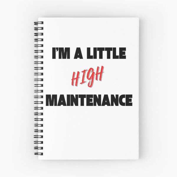 Item preview, Im a little high maintenance designed and sold by Peter Stawicki.