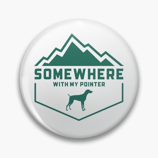 Item preview, Somewhere With My Pointer - Outdoor Wilderness Adventurous German Shorthaired Pointer Dog Gift designed and sold by Guarddogdrive.