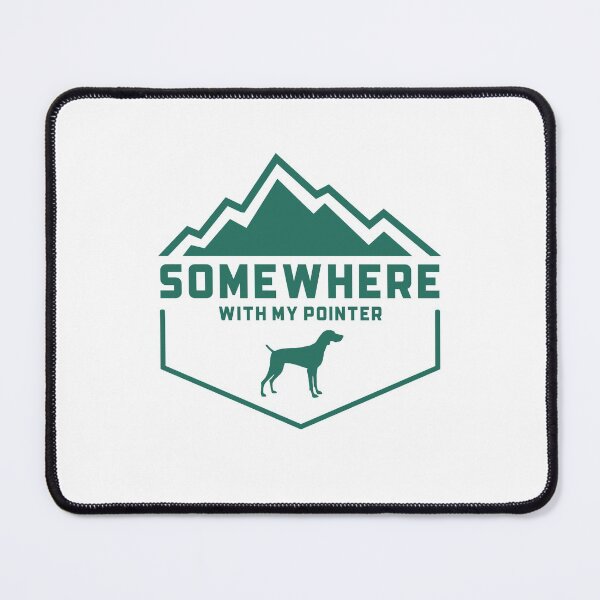 Item preview, Somewhere With My Pointer - Outdoor Wilderness Adventurous German Shorthaired Pointer Dog Gift designed and sold by Guarddogdrive.