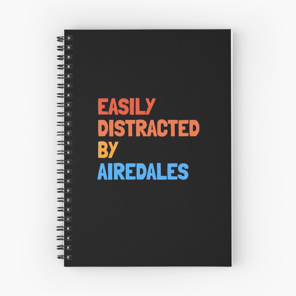 Item preview, Easily Distracted By Airedales - Funny Airedale Dog Gift  designed and sold by Guarddogdrive.