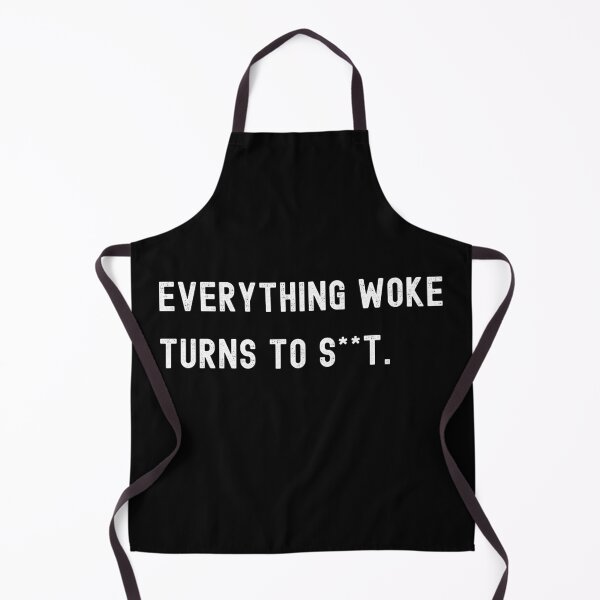 Item preview, Everything Woke Turns To Shit designed and sold by Your Favorite Shop.