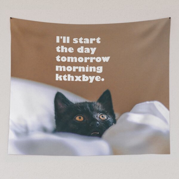 Item preview, I'll Start the Day Tomorrow Morning Kthxbye designed and sold by monkeyfracas.