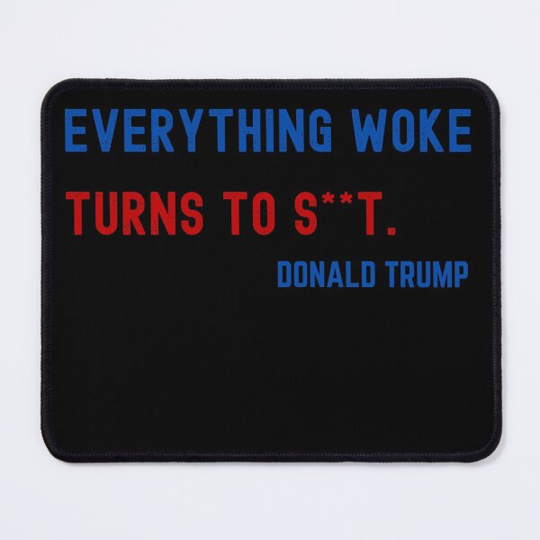 Item preview, Everything Woke Turns To Shit designed and sold by Your Favorite Shop.